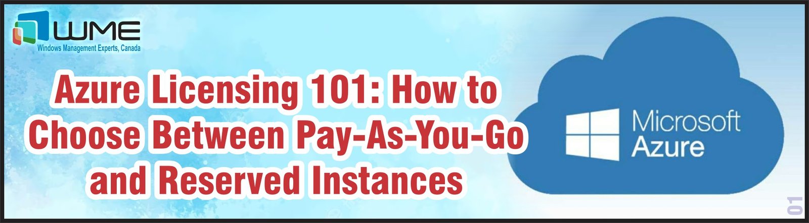 Azure Licensing 101 - How to Choose Pay-As-You-Go - Reserved Instances